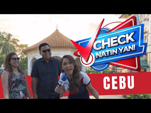 Check Natin 'Yan sa CEBU!